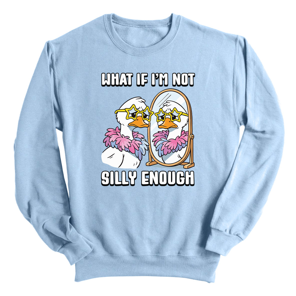 What If I'm Not Silly Enough (Front Print)