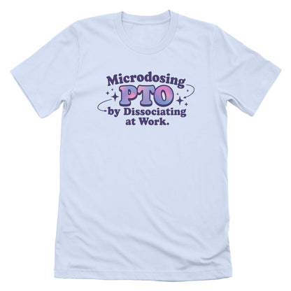 Microdosing PTO by Dissociating at Work