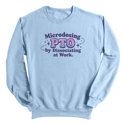 Microdosing PTO by Dissociating at Work