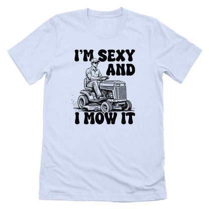 I'm Sexy And I Mow It Riding Mower