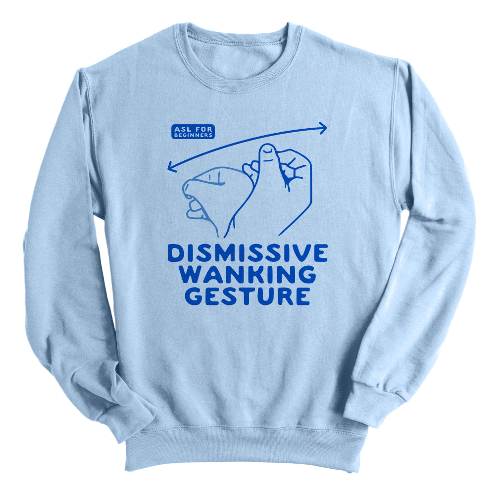 Dismissive Wanking Gesture (Front Print)
