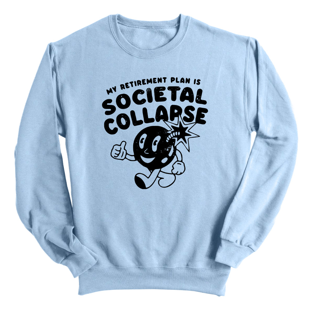 My Retirement Plan Is Societal Collapse