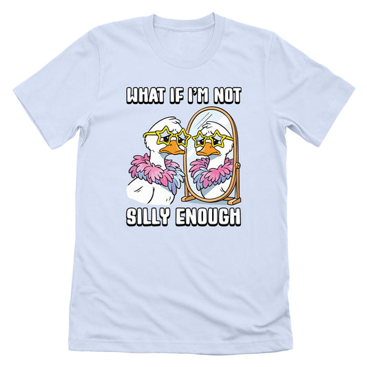 What If I'm Not Silly Enough (Front Print)