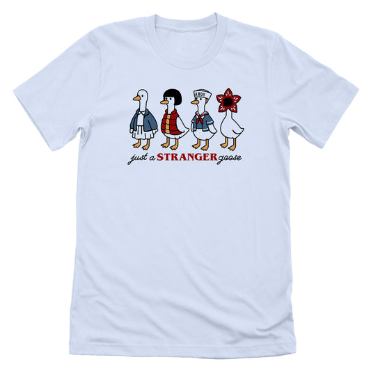 Just A Stranger Goose