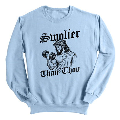 Swolier Than Thou (Front Print)
