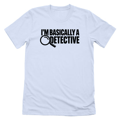 I'm Basically A Detective