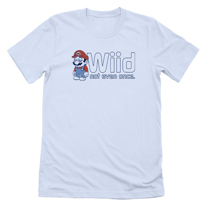 Wiid Not Even Once Front