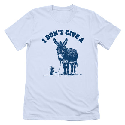 I Don't Give A Rat's Ass (Front Print)