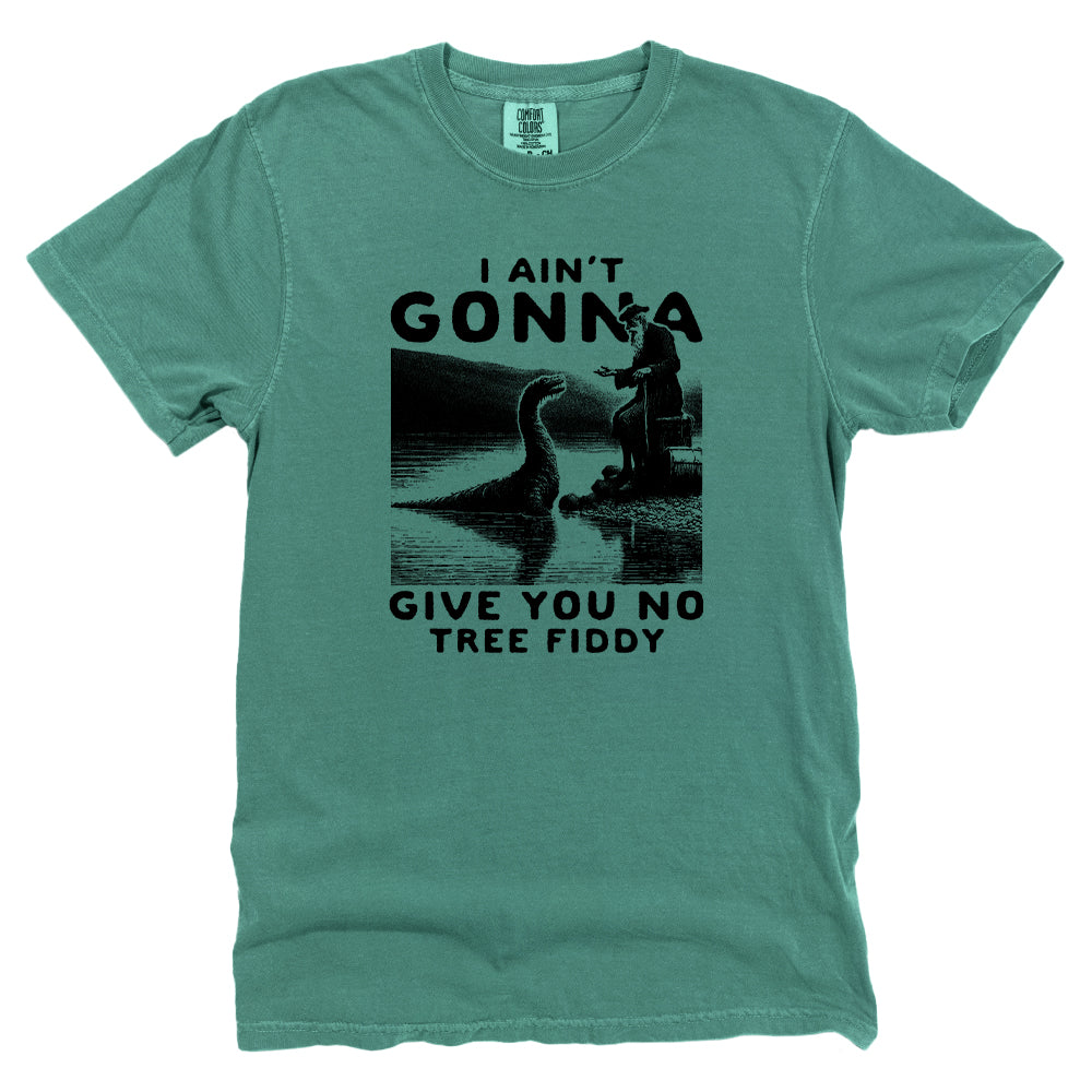 I Ain't Gonna Give You No Tree Fiddy