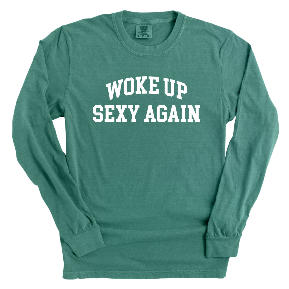Woke Up Sexy Again (Front Print)