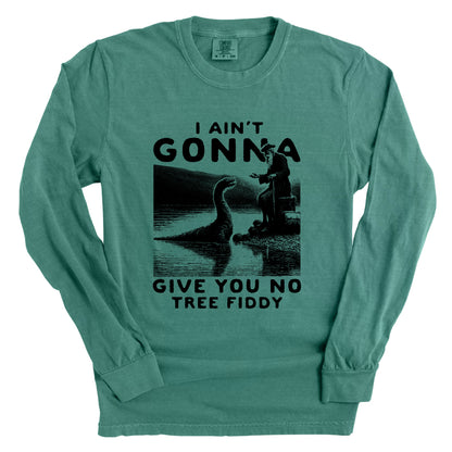 I Ain't Gonna Give You No Tree Fiddy
