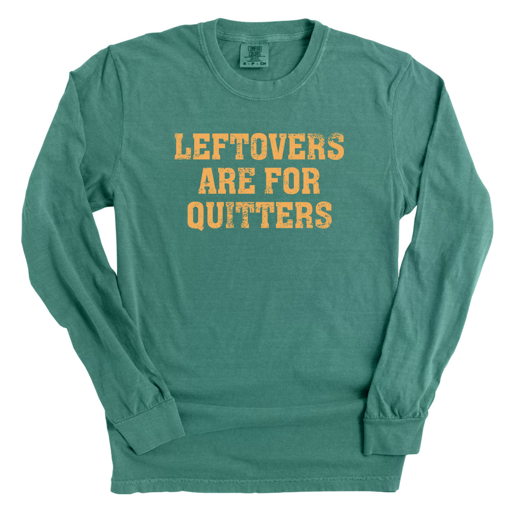 Leftovers Are For Quitters