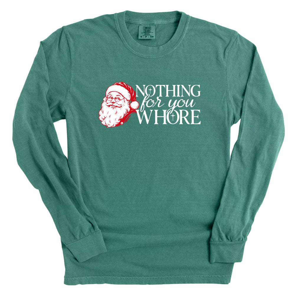 Nothing For You Whore