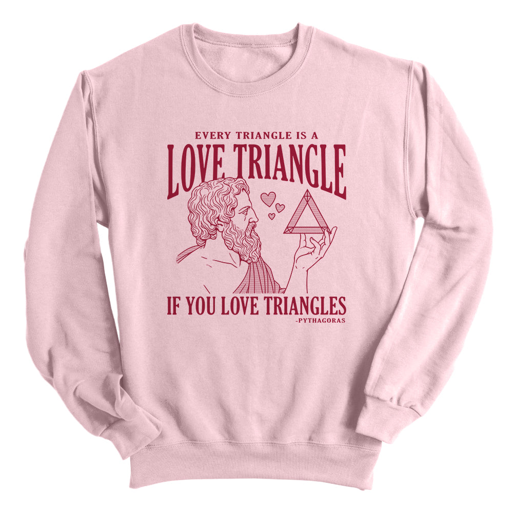 Every Triangle is a Love Triangle if you Love Triangles