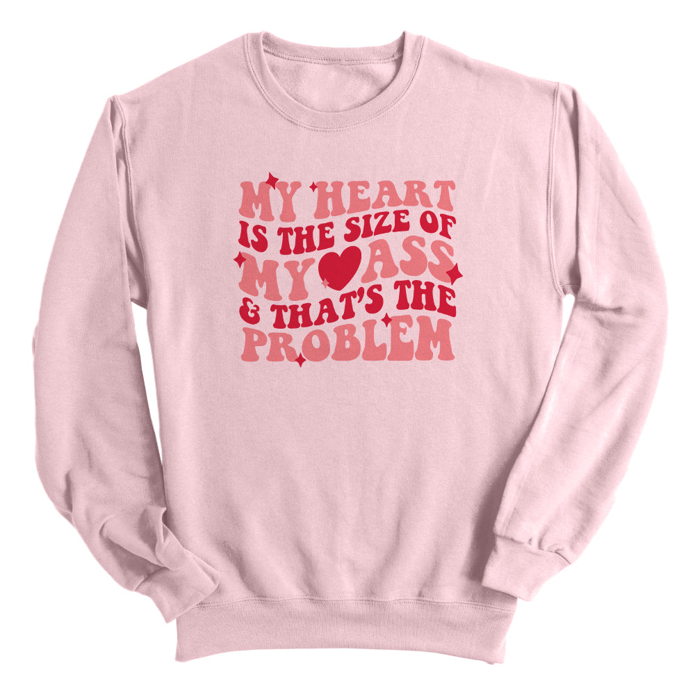 My Heart Is The Size Of My Ass