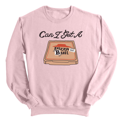 Can I Get A Pizza Dat Butt