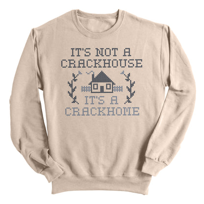 It's not a Crackhouse it's a Crackhome
