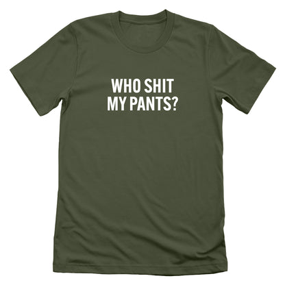 Who Shit My Pants