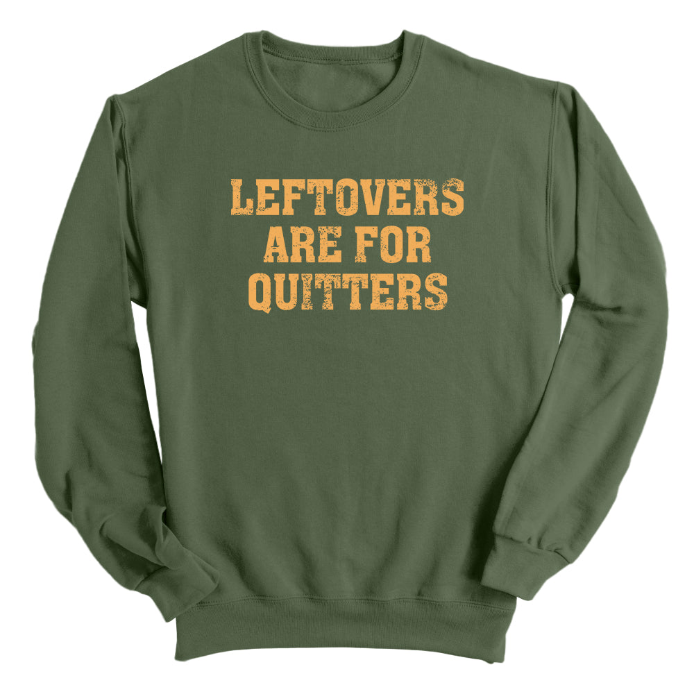 Leftovers Are For Quitters