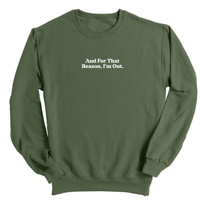 And For That Reason, I'm Out (Front Print)