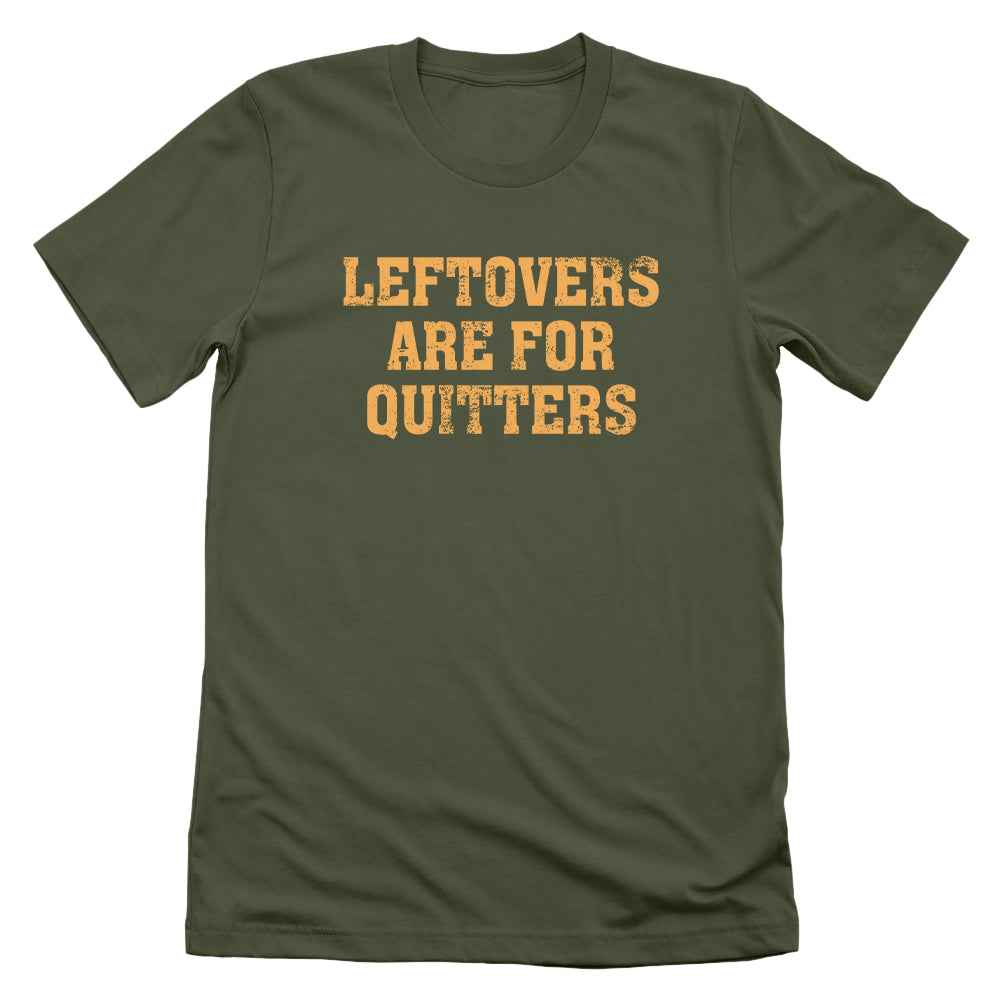 Leftovers Are For Quitters