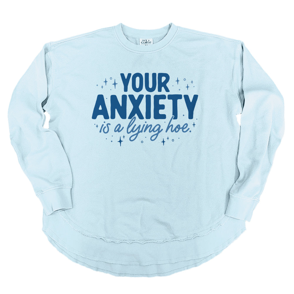 Your Anxiety is a Lying Hoe