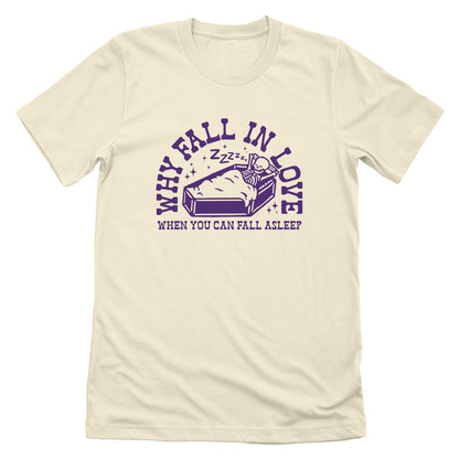 Why Fall In Love When You Can Fall Asleep