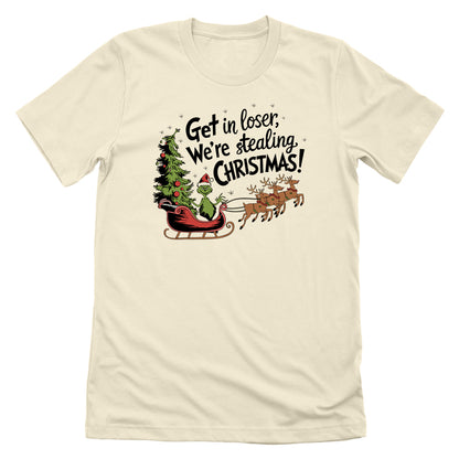 Get In Loser We're Stealing Christmas