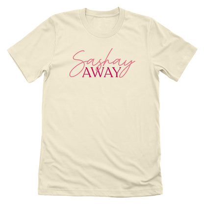 Sashay Away