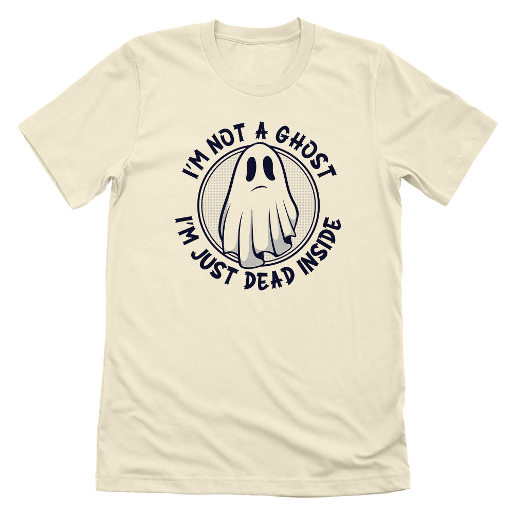 I'm Not A Ghost I'm Just Dead Inside