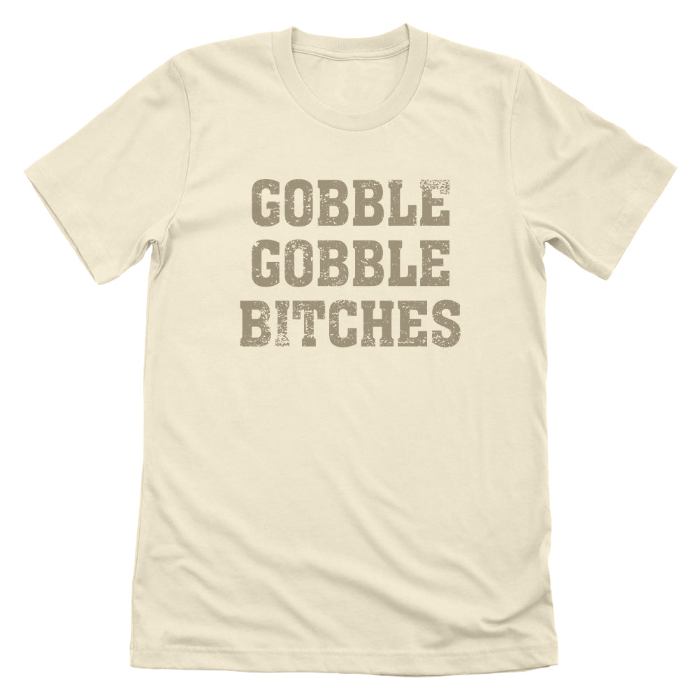 Gobble Gobble Bitches