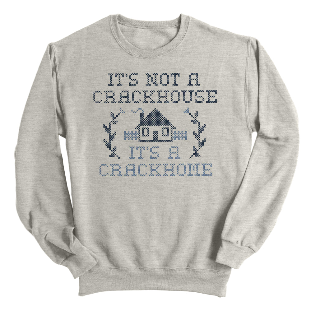 It's not a Crackhouse it's a Crackhome
