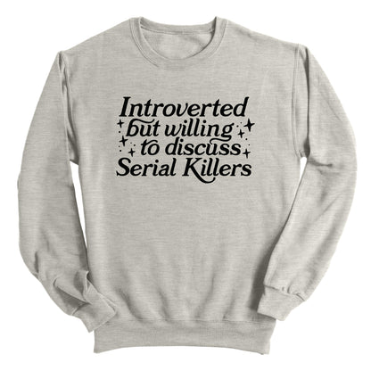 Introverted But Willing To Discuss Serial Killers