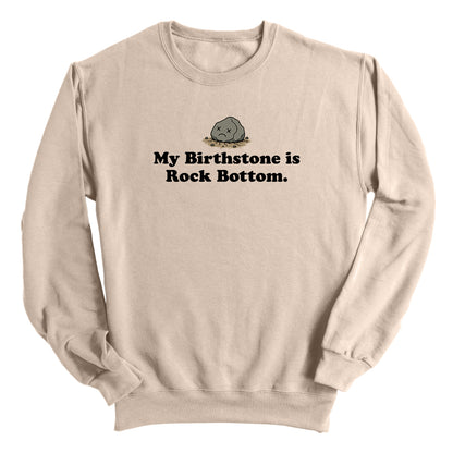 My Birthstone is Rock Bottom