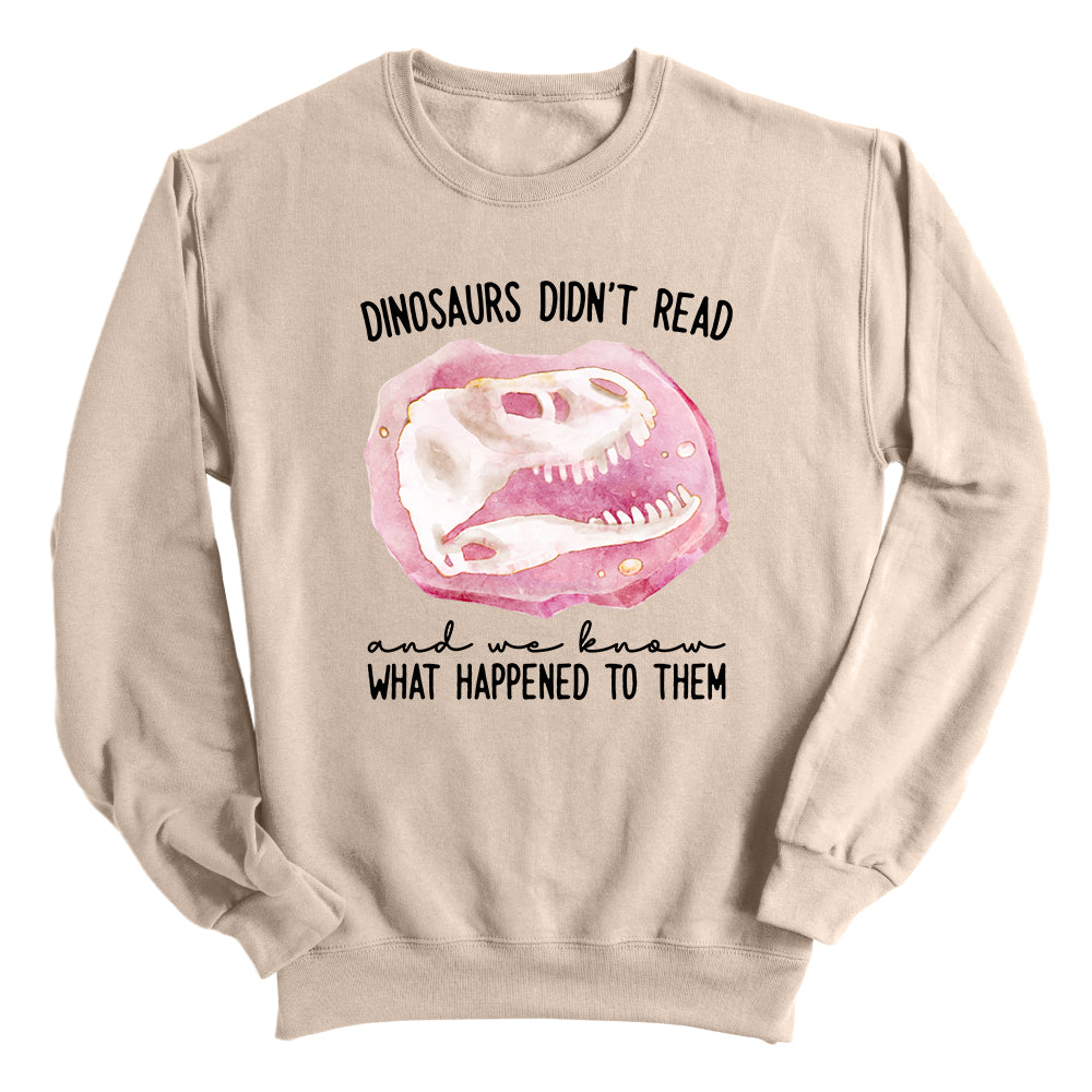 Dinosaurs Didn't Read