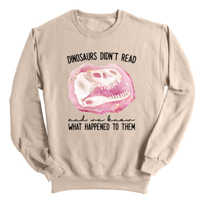 Dinosaurs Didn't Read