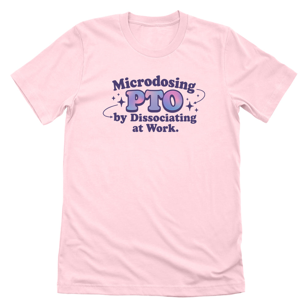 Microdosing PTO by Dissociating at Work