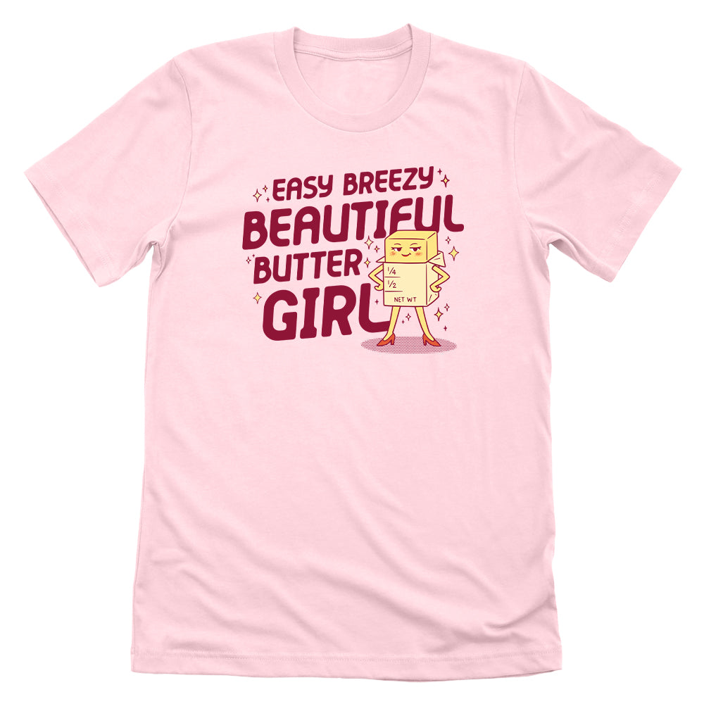 Easy Breezy Beautiful Butter Girl (Front Print)