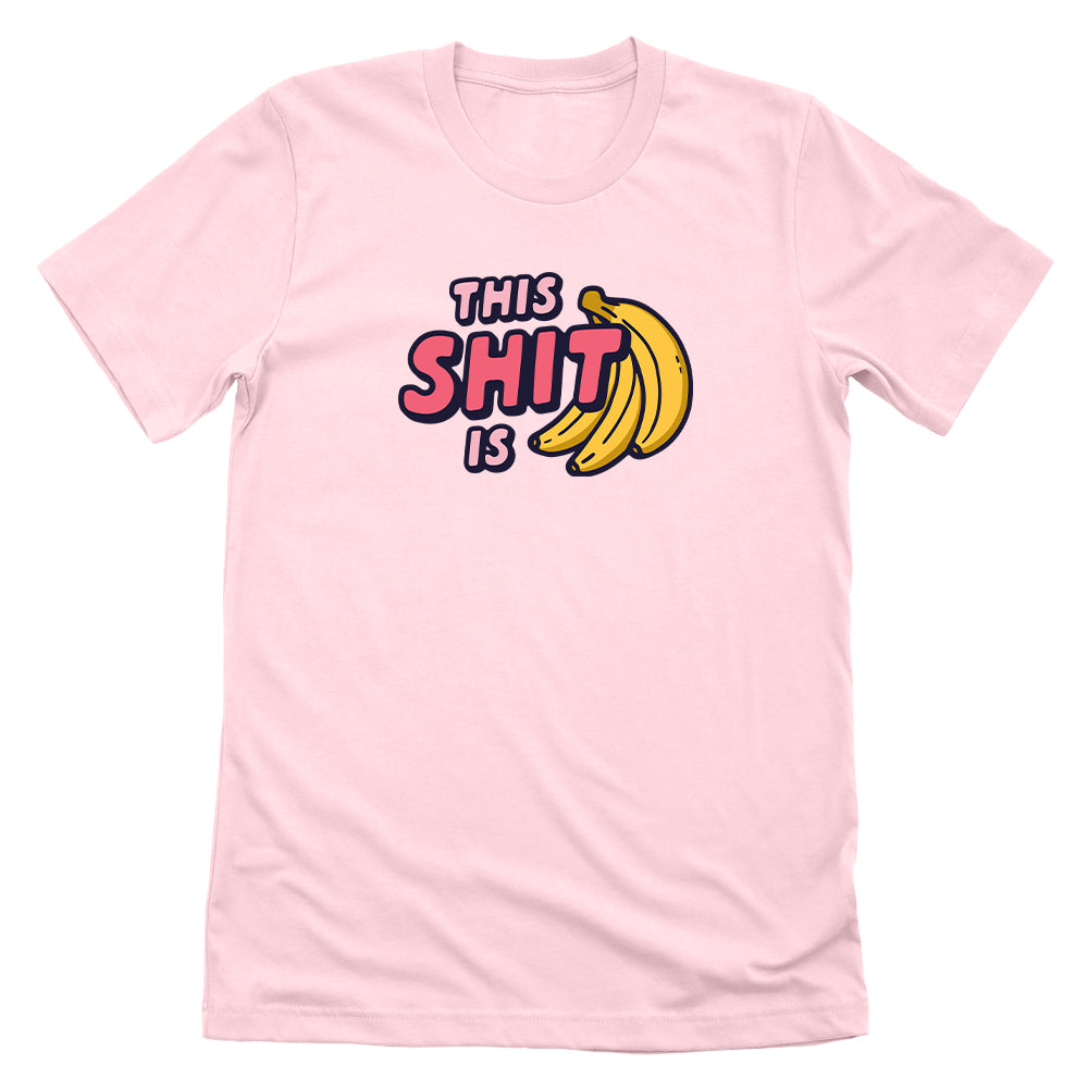 This Shit is Bananas (Front Print)