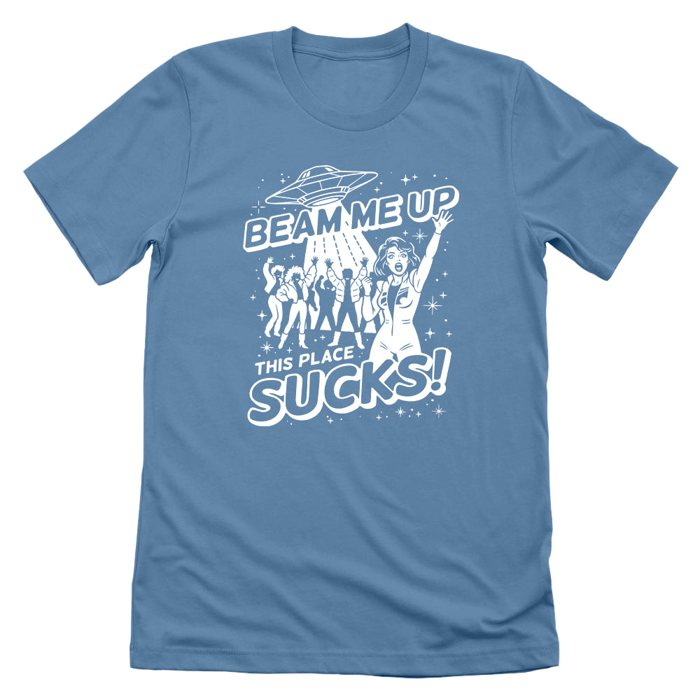 Beam me up this place sucks