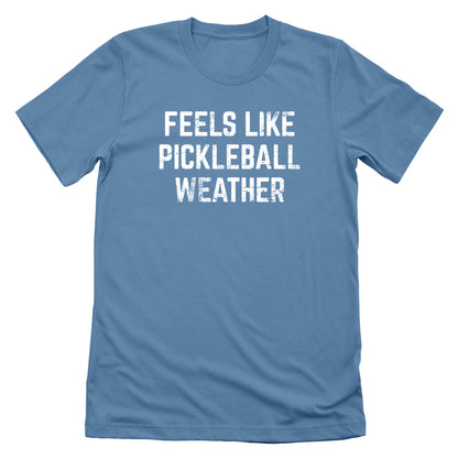 Feels Like Pickleball Weather