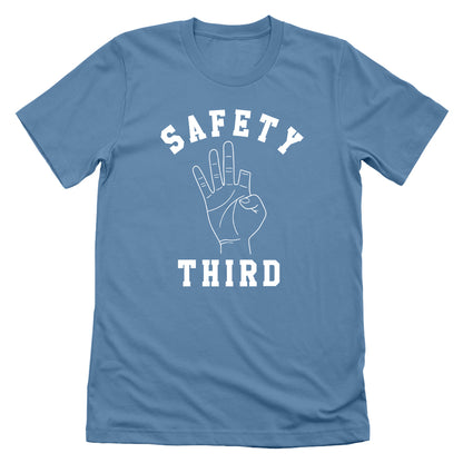 Safety Third