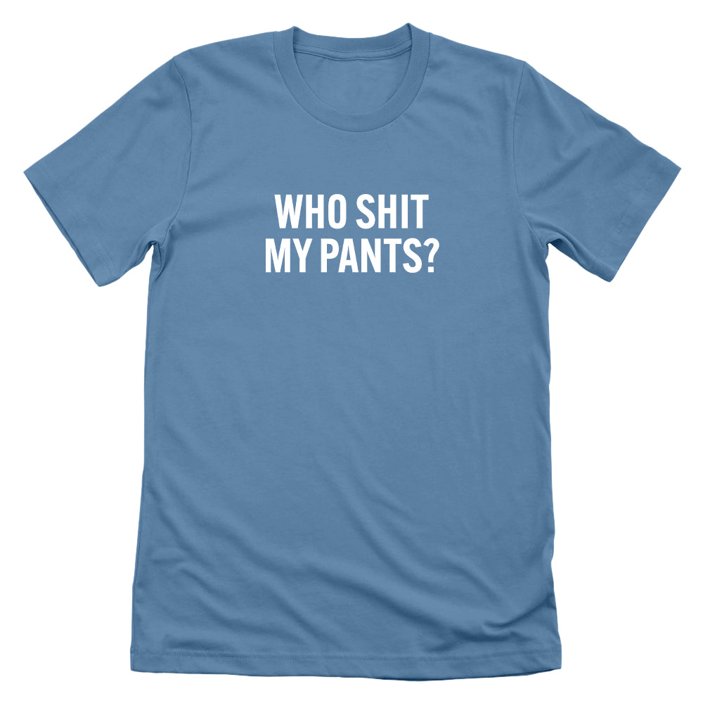 Who Shit My Pants