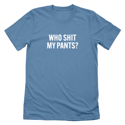 Who Shit My Pants