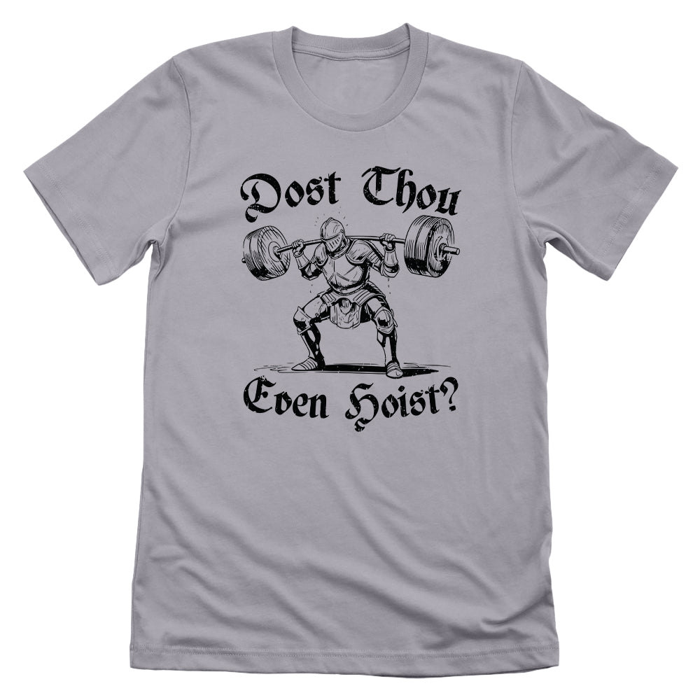Dost Thou Even Hoist