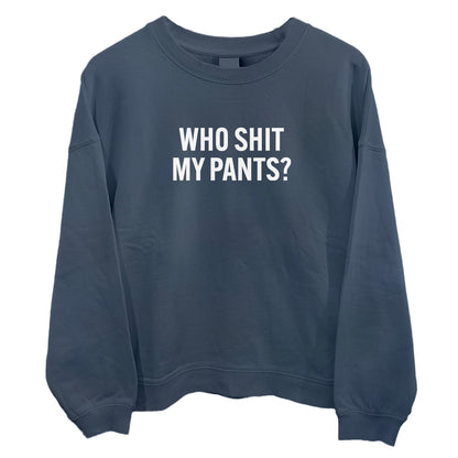 Who Shit My Pants