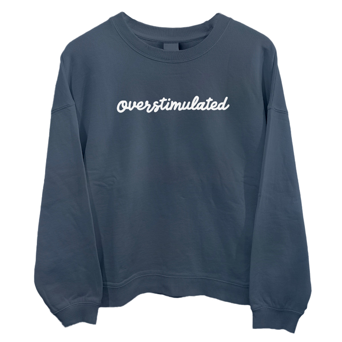 Overstimulated (Front Print)