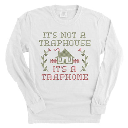 It's not a Traphouse it's a Traphome