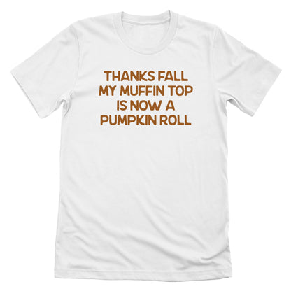 My Muffin Top Is Now A Pumpkin Roll