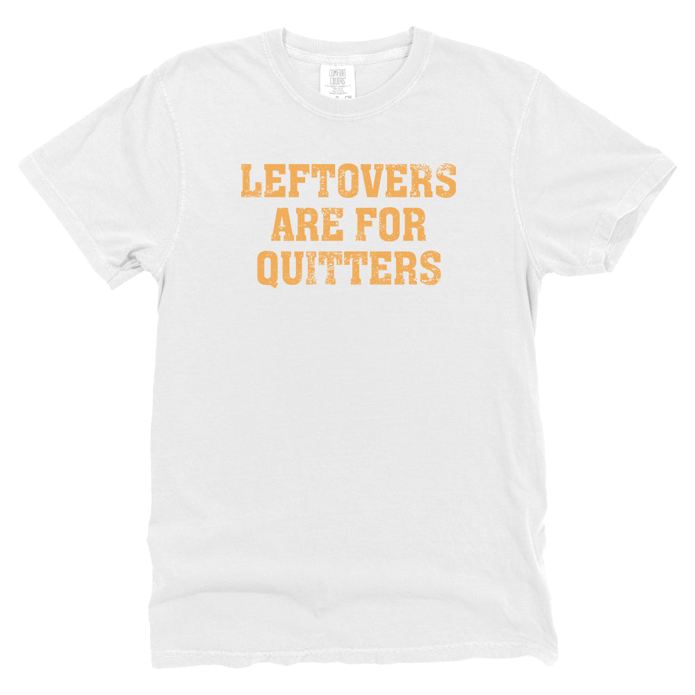 Leftovers Are For Quitters